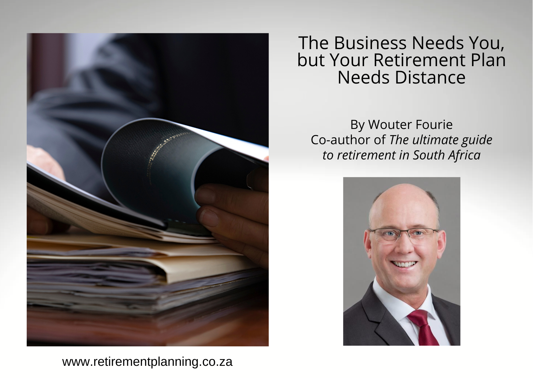 Wouter Fourie The Business Needs You, but Your Retirement Plan Needs Distance 26May2026